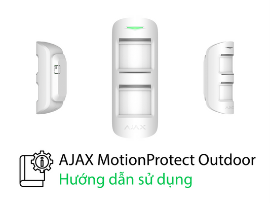 MotionProtect Outdoor - HƯỚNG DẪN SỬ DỤNG CẢM BIẾN CHUYỂN ĐỘNG NGOÀI TRỜI